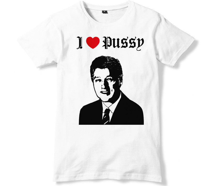 Bill Loves Pussy Shirt