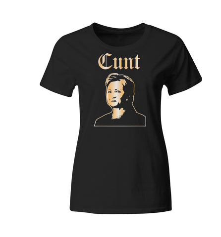 WOMENS HILLARY CUNT SHIRT